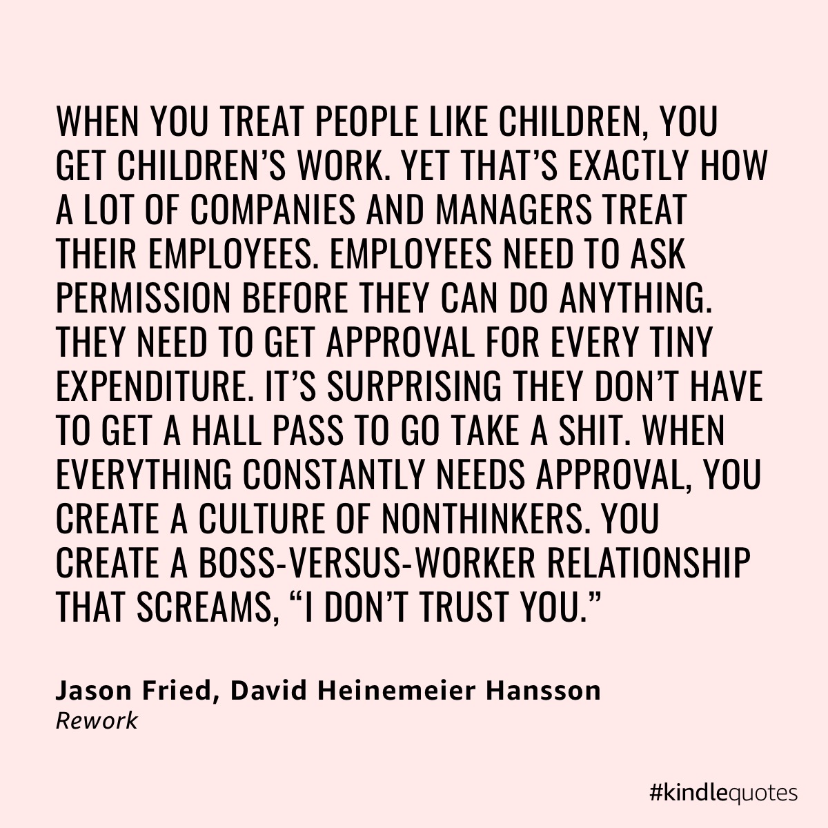 When you treat people like children